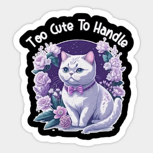 Too cute to handle Sticker